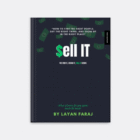 Book cover of "Sell It" by Layan Faraj - a guide to mastering sales by answering who, what, and where.